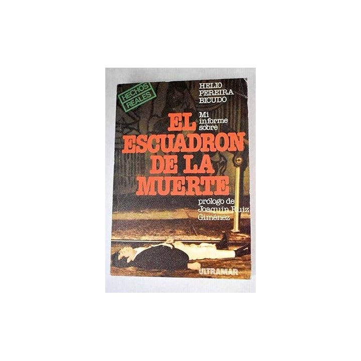 Mi informe sobre el Escuadrón de la muerte